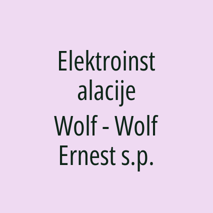 Elektroinstalacije Wolf - Wolf Ernest s.p.