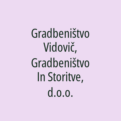 Gradbeništvo Vidovič, Gradbeništvo In Storitve, d.o.o.