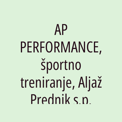 AP PERFORMANCE, športno treniranje, Aljaž Prednik s.p.