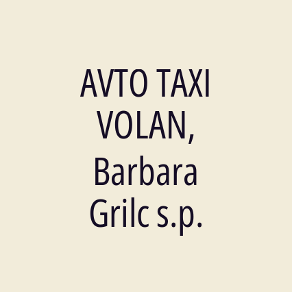 AVTO TAXI VOLAN, Barbara Grilc s.p.