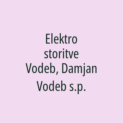 Elektro storitve Vodeb, Damjan Vodeb s.p.