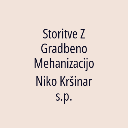 Storitve Z Gradbeno Mehanizacijo Niko Kršinar s.p.