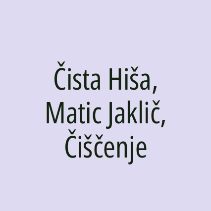 Čista Hiša, Matic Jaklič, Čiščenje