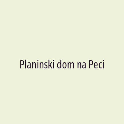 Planinski dom na Peci