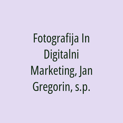 Fotografija In Digitalni Marketing, Jan Gregorin, s.p.