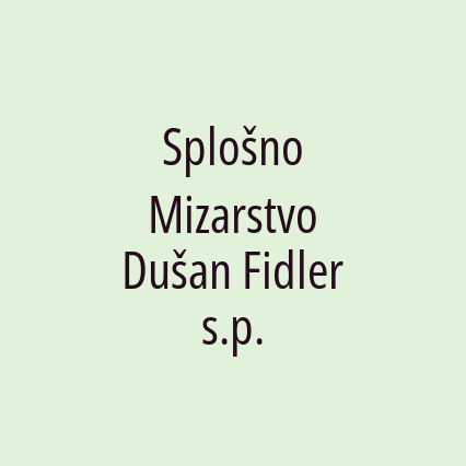 Splošno Mizarstvo Dušan Fidler s.p.