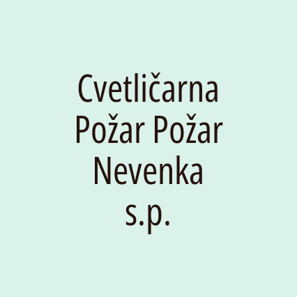 Cvetličarna Požar Požar Nevenka s.p.