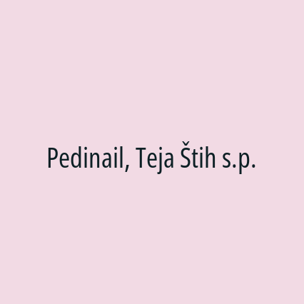 Pedinail, Teja Štih s.p.