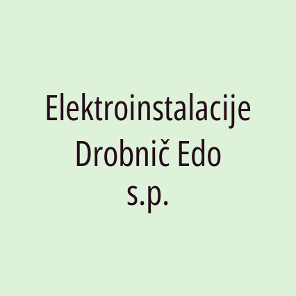 Elektroinstalacije Drobnič Edo s.p.
