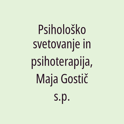 Psihološko svetovanje in psihoterapija, Maja Gostič s.p.