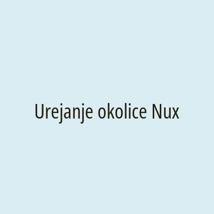 Urejanje okolice Nux