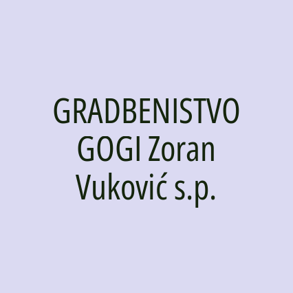 GRADBENISTVO GOGI Zoran Vuković s.p.