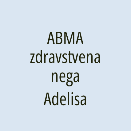 ABMA zdravstvena nega Adelisa