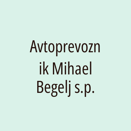 Avtoprevoznik Mihael Begelj s.p.