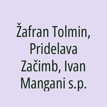Žafran Tolmin, Pridelava Začimb, Ivan Mangani s.p.