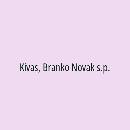 Kivas, Branko Novak s.p.