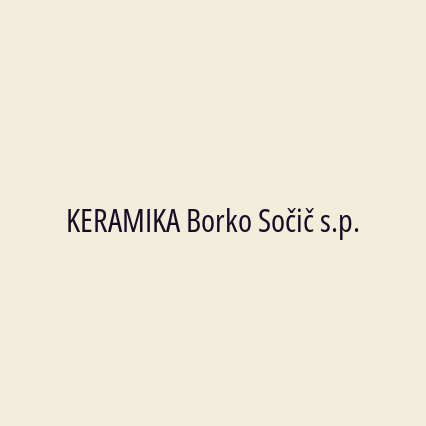 KERAMIKA Borko Sočič s.p.