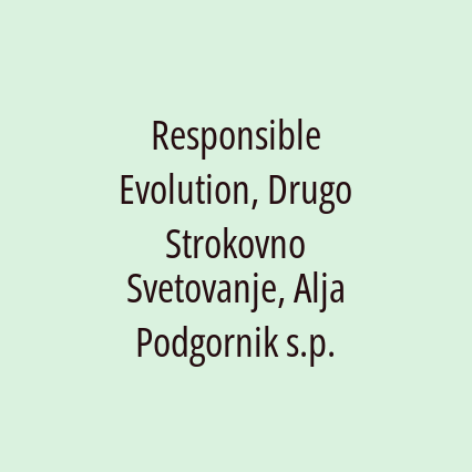 Responsible Evolution, Drugo Strokovno Svetovanje, Alja Podgornik s.p.