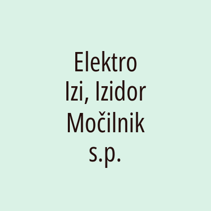 Elektro Izi, Izidor Močilnik s.p.