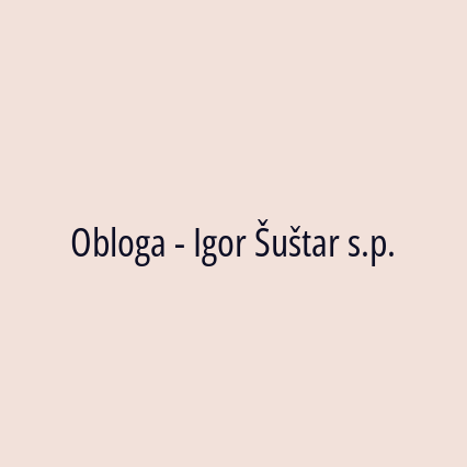 Obloga - Igor Šuštar s.p.