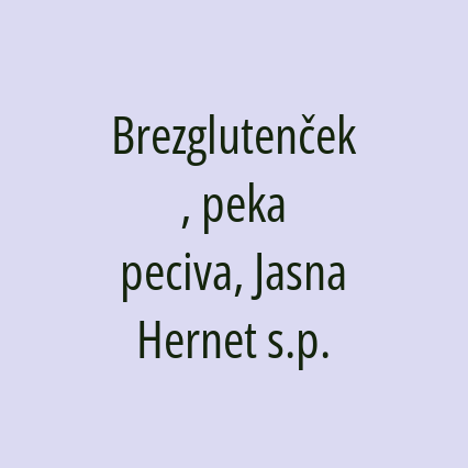 Brezglutenček, peka peciva, Jasna Hernet s.p.