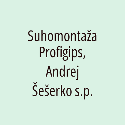 Suhomontaža Profigips, Andrej Šešerko s.p.