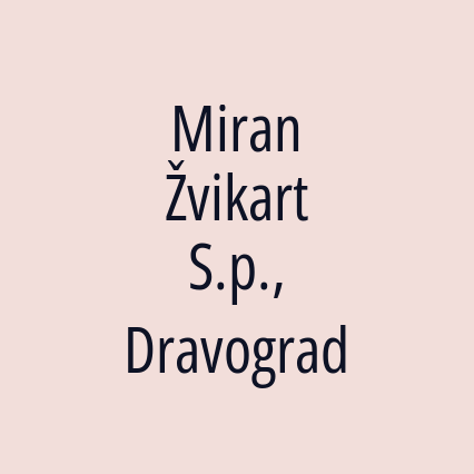 Miran Žvikart S.p., Dravograd