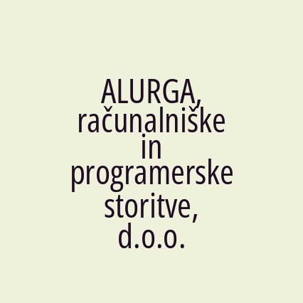 ALURGA, računalniške in programerske storitve, d.o.o.
