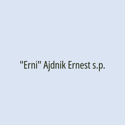 "Erni" Ajdnik Ernest s.p.