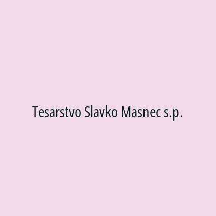 Tesarstvo Slavko Masnec s.p.