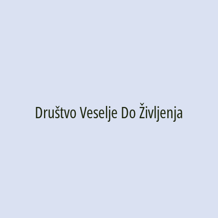 Društvo Veselje Do Življenja