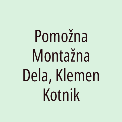 Pomožna Montažna Dela, Klemen Kotnik