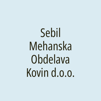 Sebil Mehanska Obdelava Kovin d.o.o.