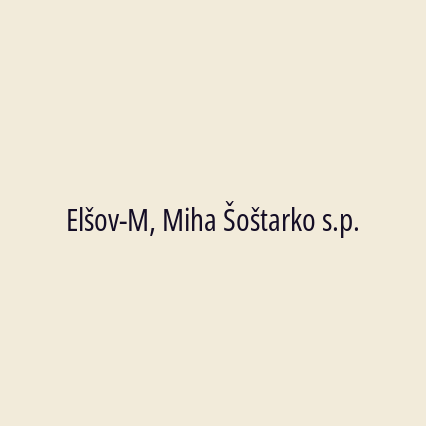 Elšov-M, Miha Šoštarko s.p.