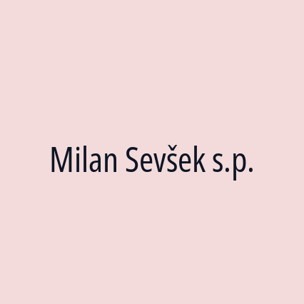 Milan Sevšek s.p.