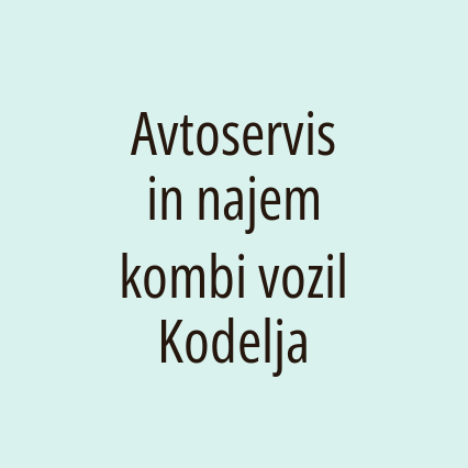 Avtoservis in najem kombi vozil Kodelja