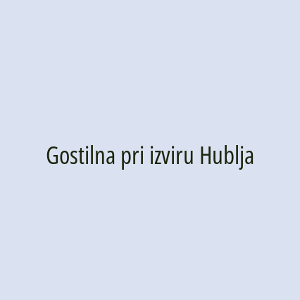 Gostilna pri izviru Hublja