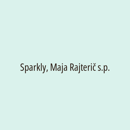 Sparkly, Maja Rajterič s.p.