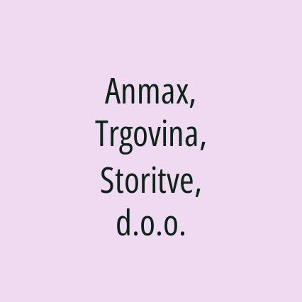 Anmax, Trgovina, Storitve, d.o.o.