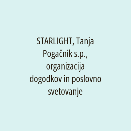 Starlight, Tanja Pogačnik, Organizacija Dogodkov In Poslovno Svetovanje