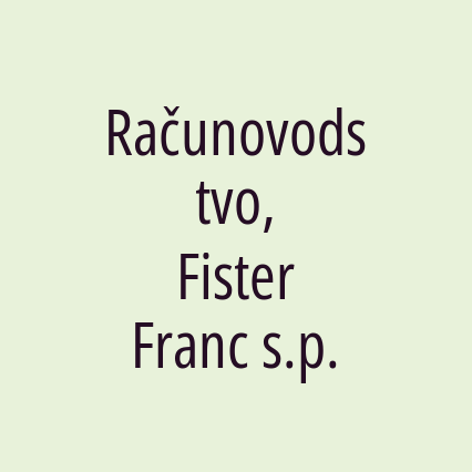 Računovodstvo, Fister Franc s.p.