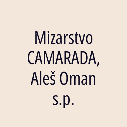 Mizarstvo CAMARADA, Aleš Oman s.p.