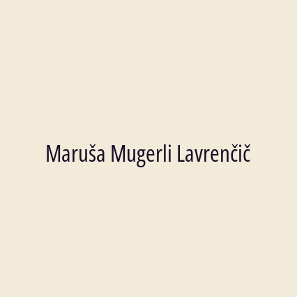 Maruša Mugerli Lavrenčič