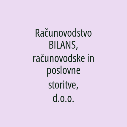 Računovodstvo BILANS, računovodske in poslovne storitve, d.o.o.