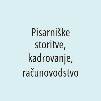 Pisarniške storitve, kadrovanje, računovodstvo