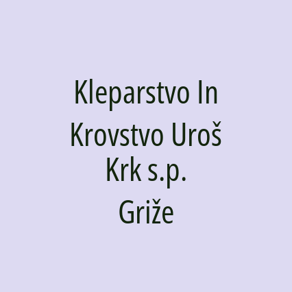 Kleparstvo In Krovstvo Uroš Krk s.p. Griže