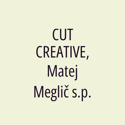 CUT CREATIVE, Matej Meglič s.p.