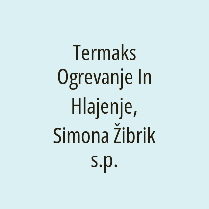 Termaks Ogrevanje In Hlajenje, Simona Žibrik s.p.