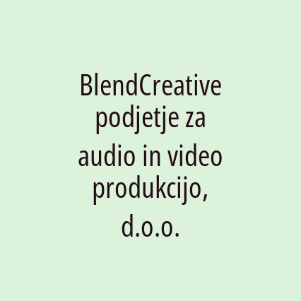 BlendCreative podjetje za audio in video produkcijo, d.o.o.