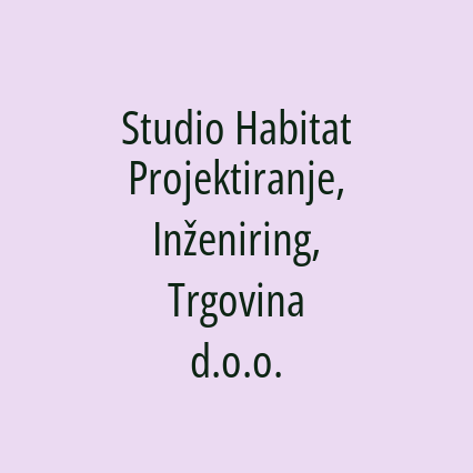 Studio Habitat Projektiranje, Inženiring, Trgovina d.o.o.